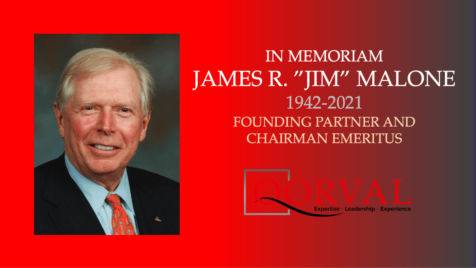 In Memoriam, Jim Malone, 1942-2021, Founding Partner and Chairman Emeritus